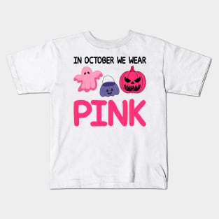 In October We Wear Pink Kids T-Shirt